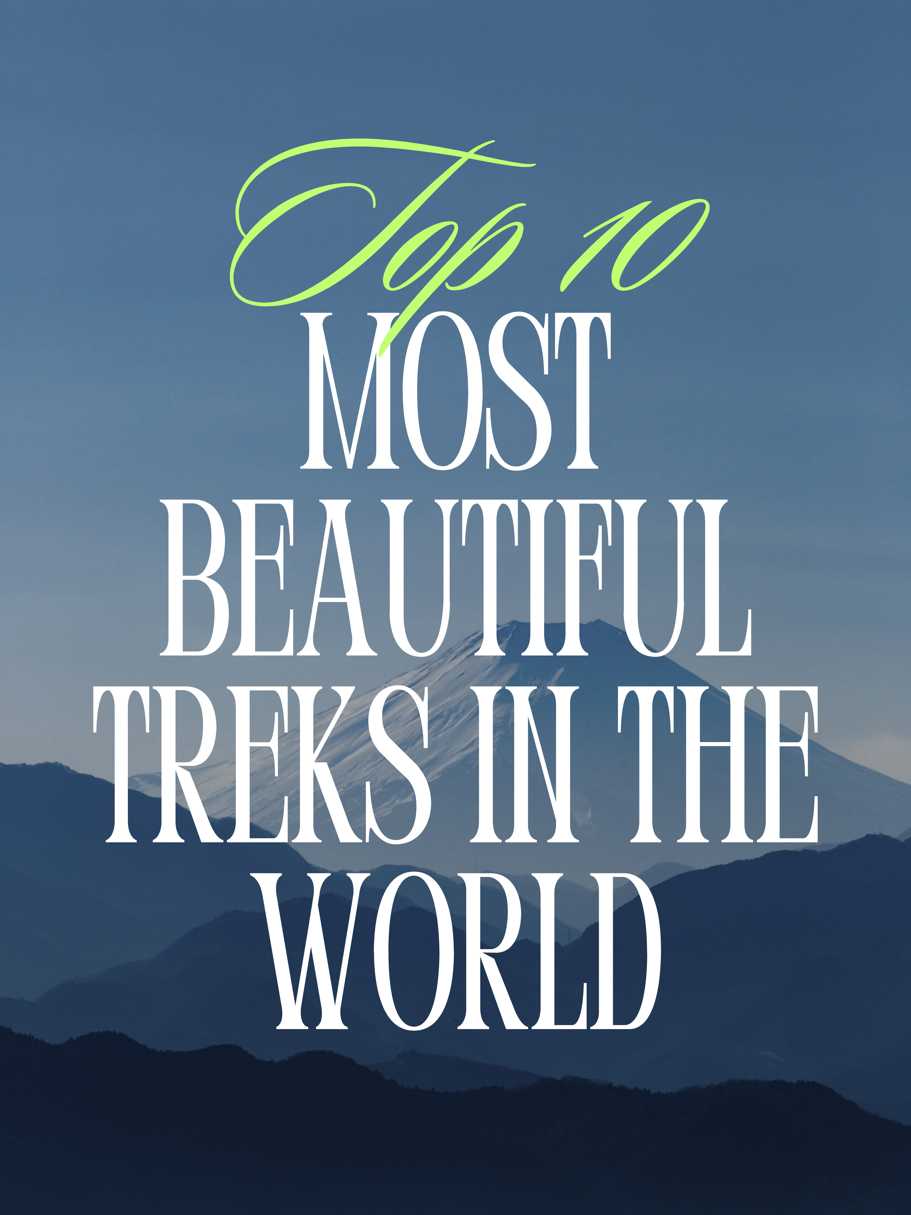 Top 10 Most Beautiful Hikes in the World